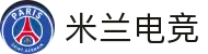 米兰电竞 - 官方APP，传承竞技精神